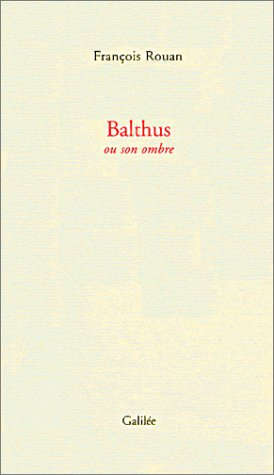 Balthus : ou son ombre