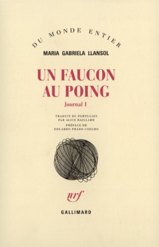 Journal. Vol. 1. Un Faucon au poing