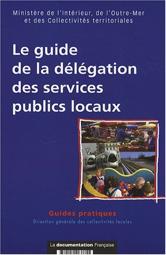 Le guide de la délégation des services publics locaux