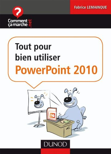 Tout pour bien débuter avec PowerPoint 2010