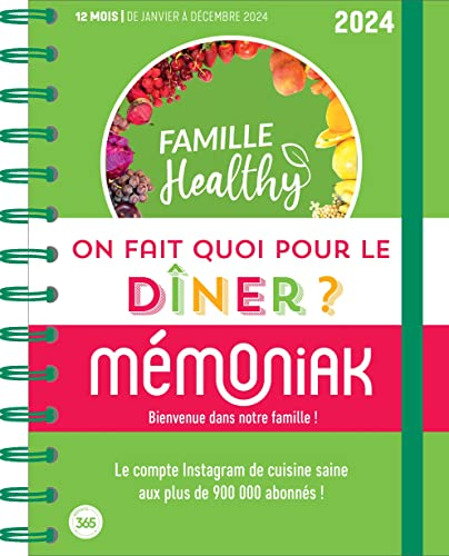 On fait quoi pour le dîner ? 2024 : Famille Healthy : 12 mois, de janvier à décembre 2024