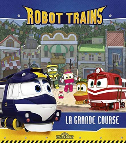Robot trains. La grande course
