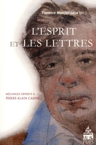 L'esprit et les lettres : hommage à Pierre-Alain Cahné