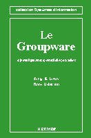 Le Groupware : informatique, management et organisation