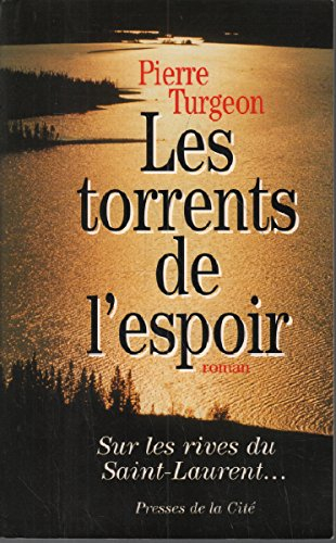 Les torrents de l'espoir : sur les rives du Saint-Laurent