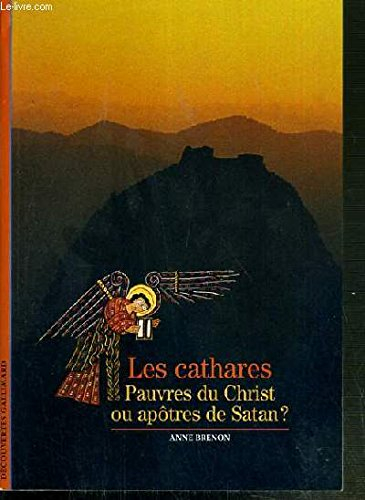 Les Cathares : vie et mort d'une Eglise chrétienne
