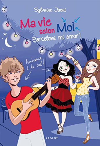 Ma vie selon moi. Vol. 10. Barcelone mi amor !
