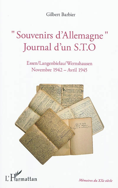 Souvenirs d'Allemagne : journal d'un STO : Essen, Langenbielau, Wernshausen, novembre 1942-avril 194