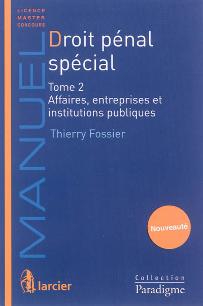Droit pénal spécial. Vol. 2. Affaires, entreprises et institutions publiques