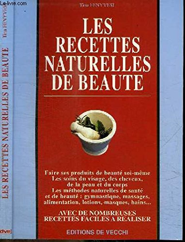 Les recettes naturelles de beauté