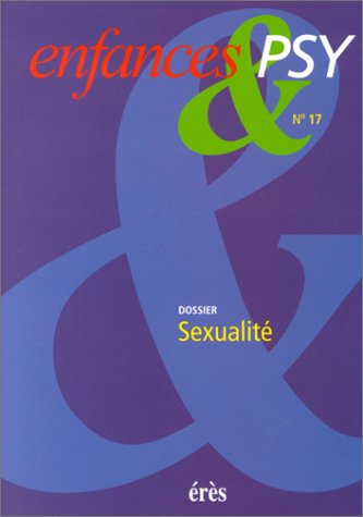 Enfances et psy, n° 17. Sexualité