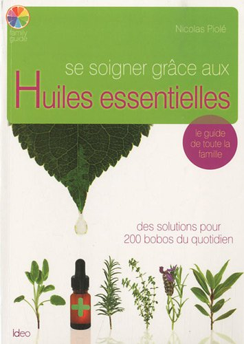 Se soigner grâce aux huiles essentielles