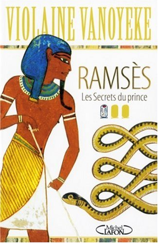 Ramsès. Vol. 1. Les secrets du prince