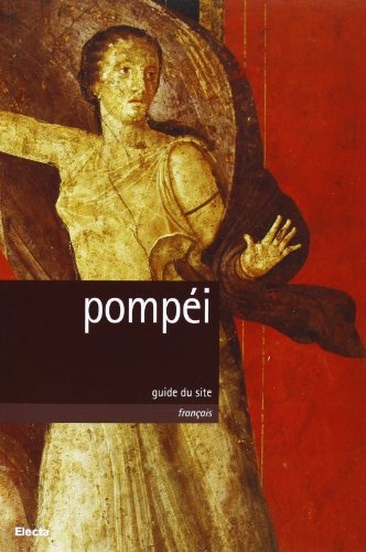 Pompeii. Guide du site