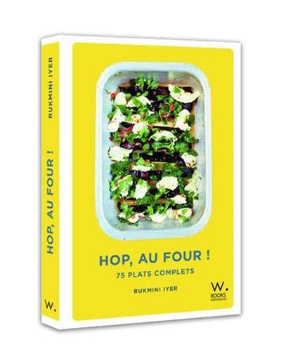 Hop, au four ! : 75 plats complets