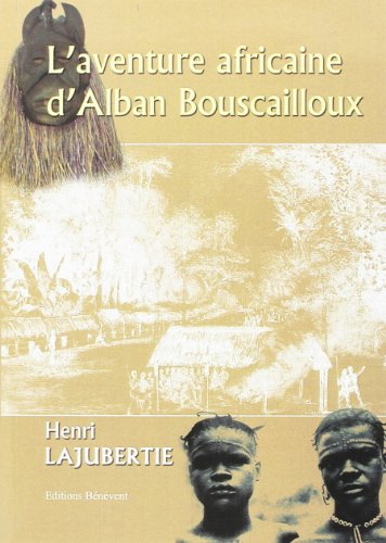 L'aventure africaine d'Alban Bouscailloux