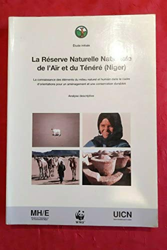 La Reserve Naturelle De l'Air Et Du Tenere (Niger): La Connaissance DES Elements De Milieu Naturel E