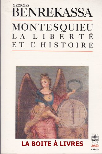 Montesquieu : la liberté et l'histoire