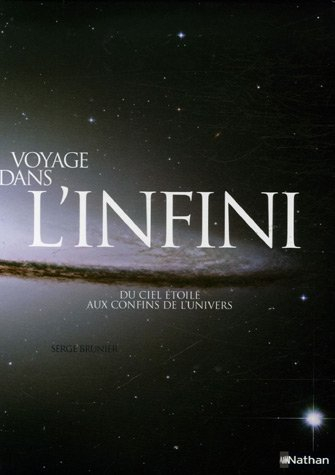 Voyage dans l'infini : du ciel étoilé aux confins de l'Univers