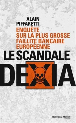Le scandale Dexia : enquête sur la plus grosse faillite bancaire européenne