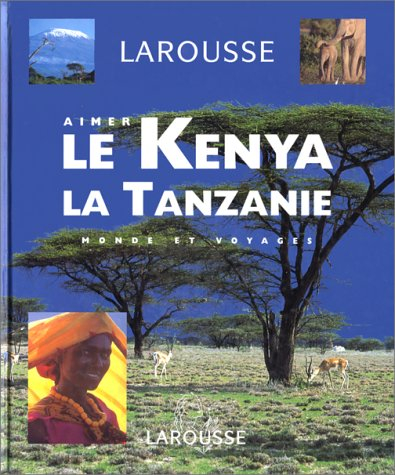 le kenya. la tanzanie. avec cd