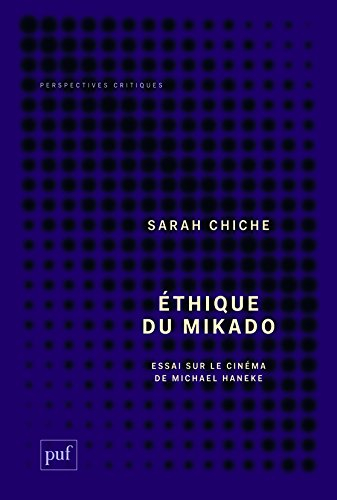 Ethique du mikado : essai sur le cinéma de Michael Haneke. Tuer plus doucement : un entretien avec M