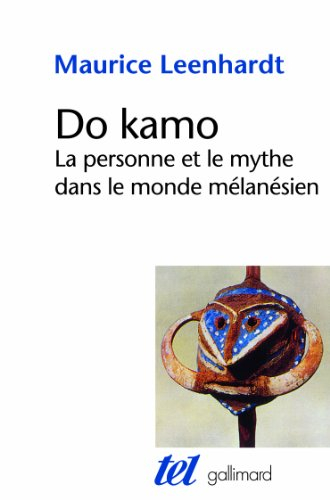 Do kamo : la personne et le mythe dans le monde mélanésien