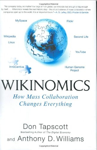 wikinomics: how mass collaboration changes everything