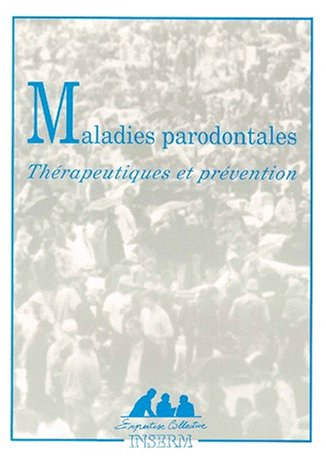 Maladies parodontales : thérapeutiques et prévention : rapport établi à la demande de la Mutuelle Gé