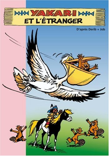 Yakari. Vol. 7. Yakari et l'étranger