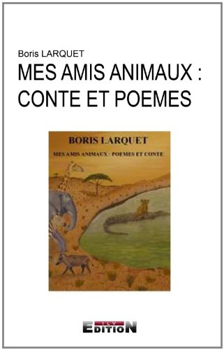 Mes Amis Animaux : Conte et Poemes