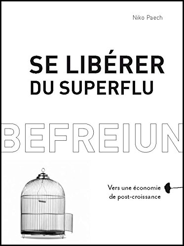 Se libérer du superflu : vers une économie de post-croissance