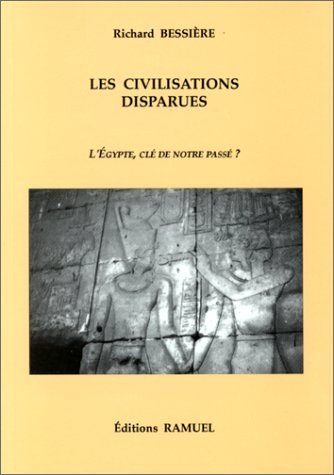 Les civilisations disparues : l'Egypte, clé de notre passé ?