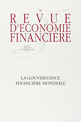 Revue d'économie financière, n° 70. La gouvernance financière mondiale