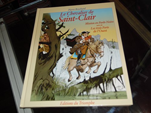 Le Chevalier De Saint Clair En Garde Chevalier Page 9 Chevalier de saint-clair 04 - mission foret noire & 3 forts de l'ouest