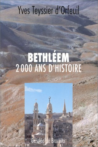 Bethléem, 2000 ans d'histoire