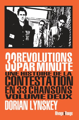 33 révolutions par minute : une histoire de la contestation en 33 chansons. Vol. 2