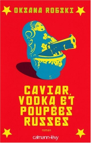 Caviar, vodka et poupées russes