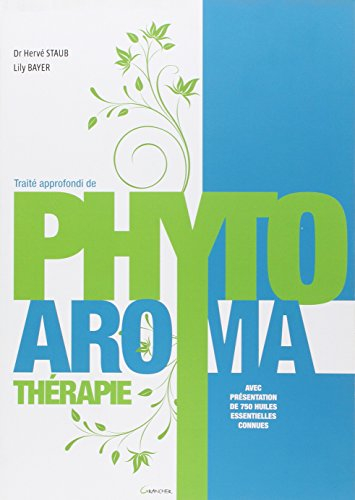 traité approfondi de phyto aroma thérapie