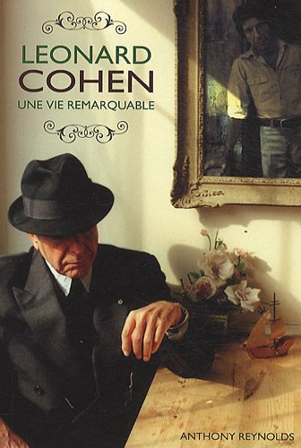 Leonard Cohen : une vie remarquable