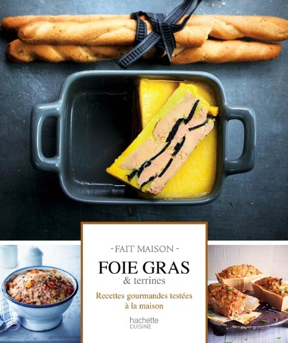 Foie gras & terrines : recettes gourmandes testées à la maison
