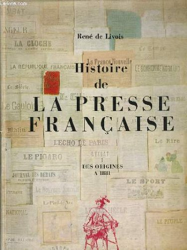 histoire de la presse francaise i des origines à 1881