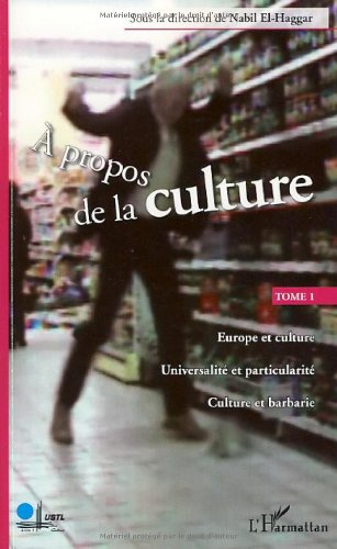 A propos de la culture. Vol. 1