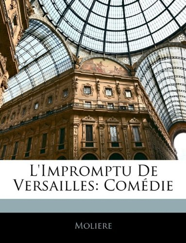 L'Impromptu de Versailles: Comedie
