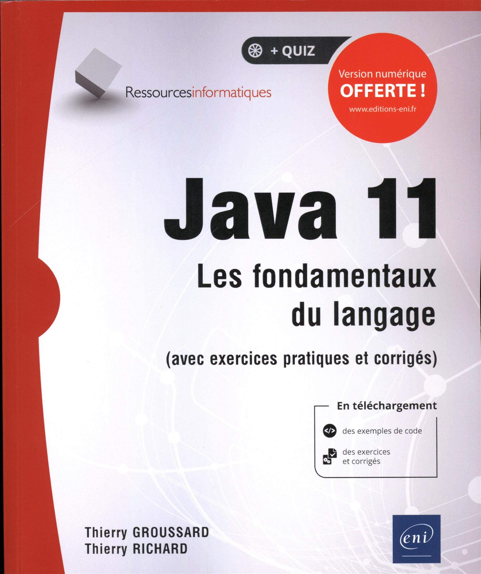 Java 11 : les fondamentaux du langage : avec exercices pratiques et corrigés