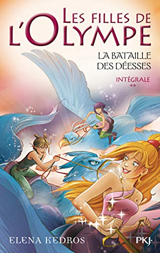 Les filles de l'Olympe. La bataille des déesses : livres 4, 5 et 6