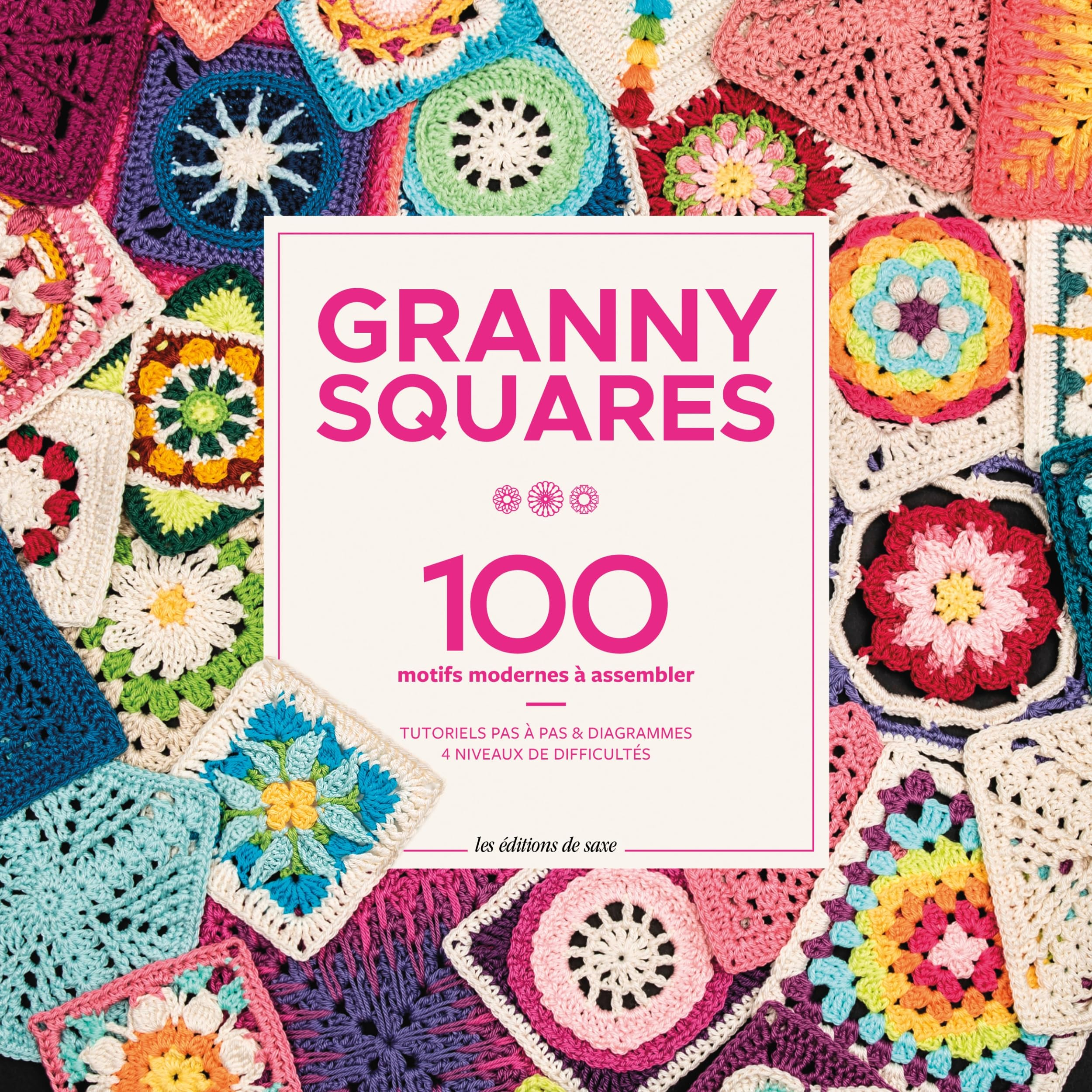 Granny squares : 100 motifs modernes à assembler