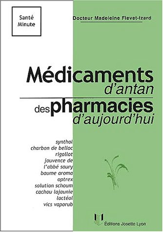 Médicaments d'antan des pharmacies d'aujourd'hui