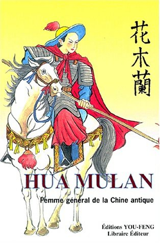 Hua Mulan : femme général de la Chine antique