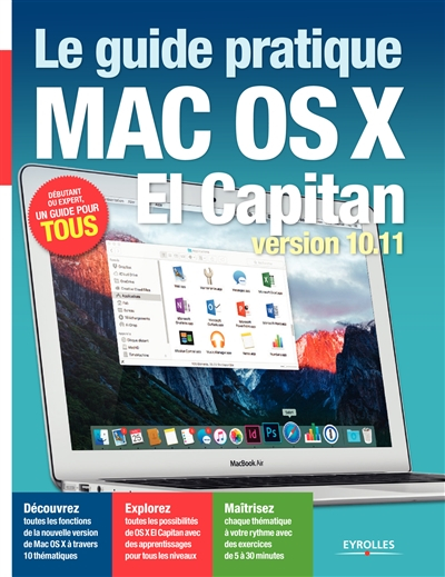 Le guide pratique Mac OS X El Capitan : version 10.11